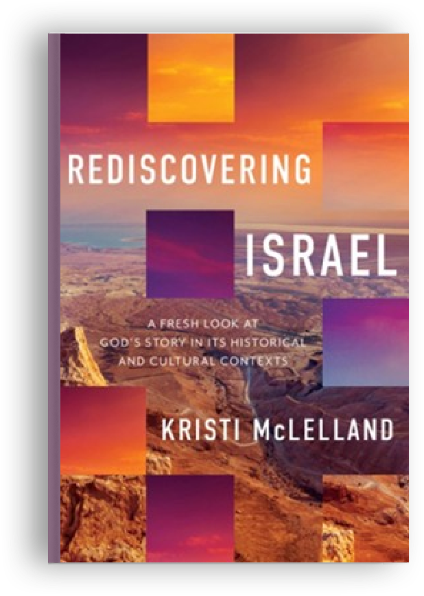 Rediscovering Israel by Kristi McLelland - Exclusive Spring Study for Annual Members Only | Intentionalfilling.com