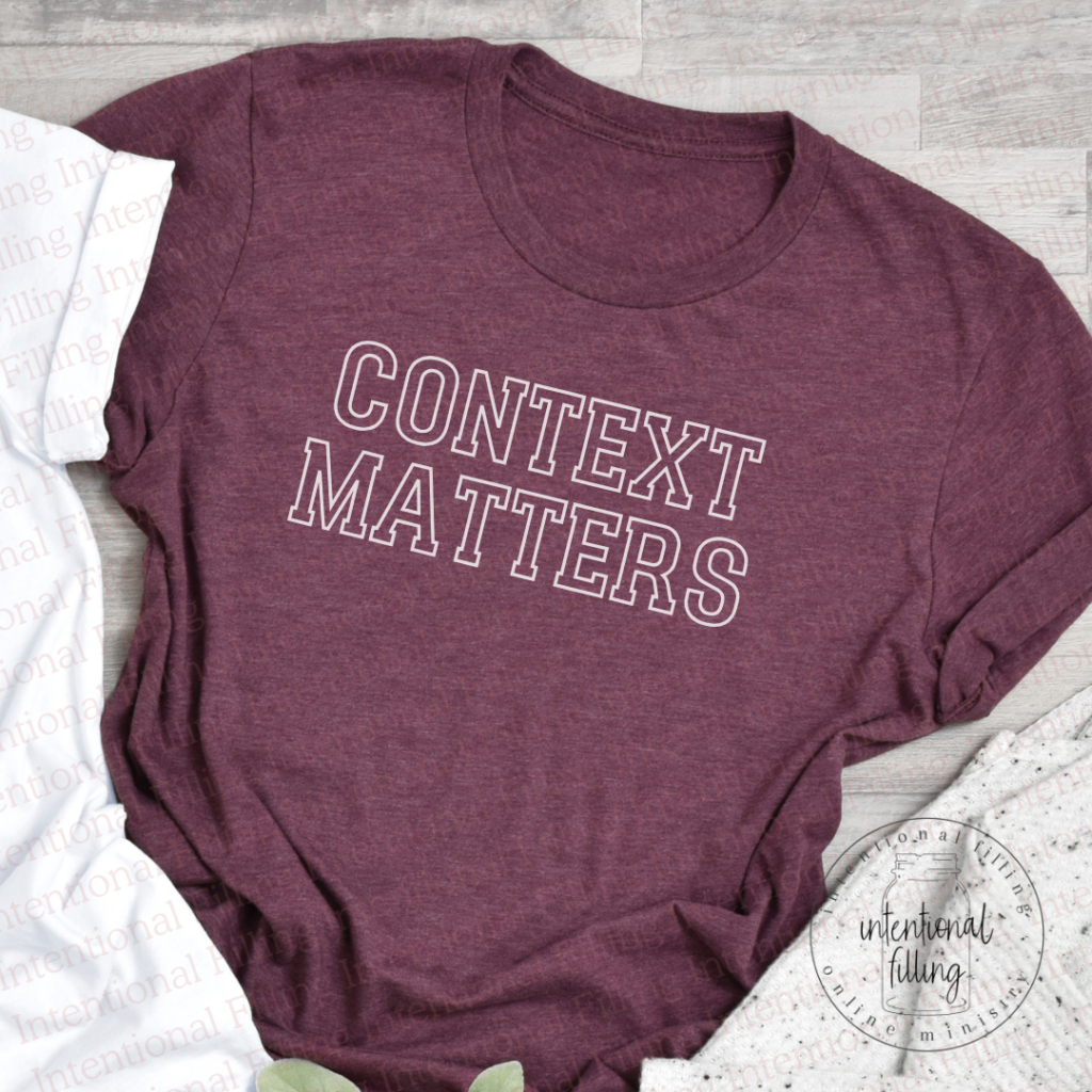 Context Matters - Crewneck T-Shirt | Intentionalfilling.com
