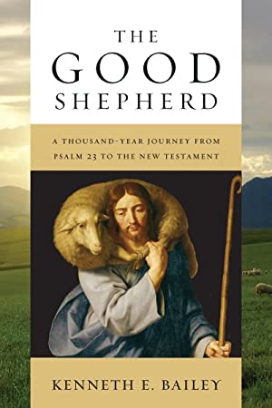 The Good Shepherd by Kenneth Bailey - Fall 2026 Online Biblical Study | Intentionalfilling.com